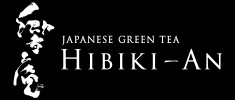 $B6A(B JAPANESE GREEN TEA HIBIKI-AN